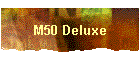 M50 Deluxe