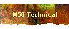 M50 Technical